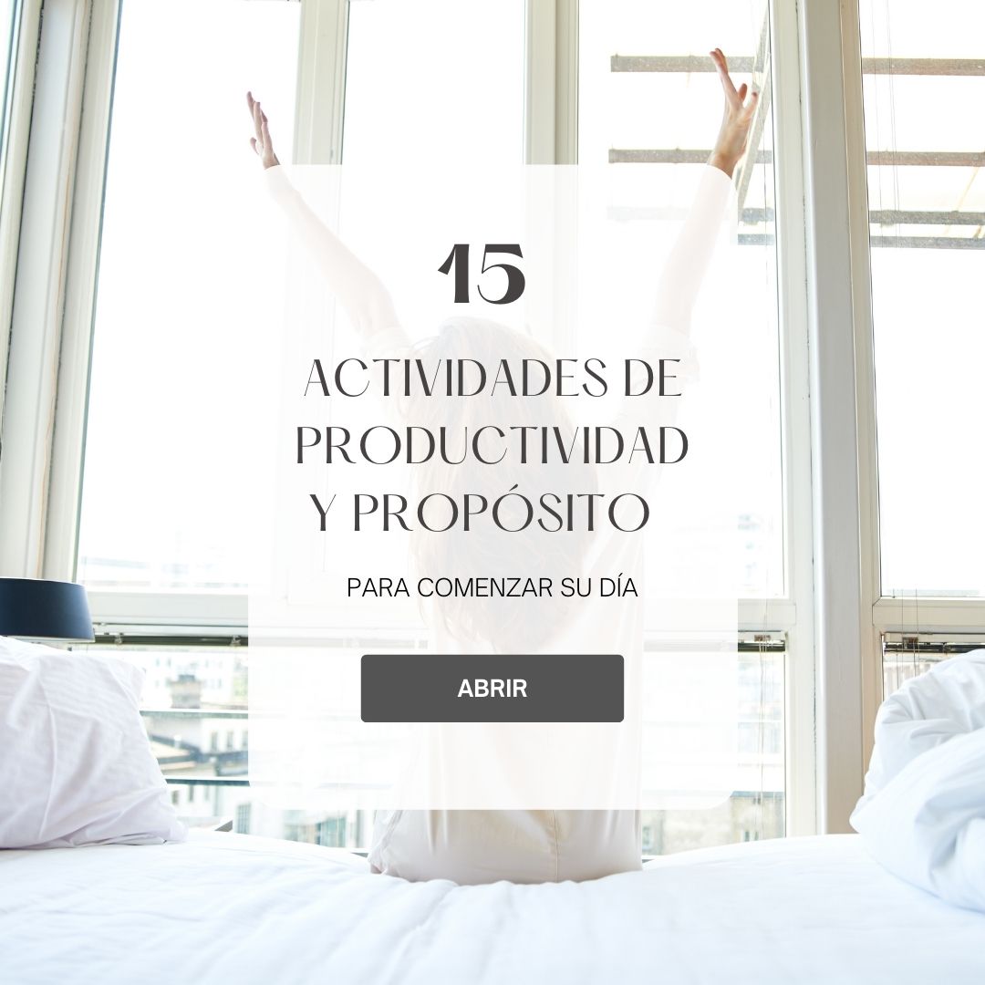 15 Actividades De Productividad y Propósito para Comenzar Su Día